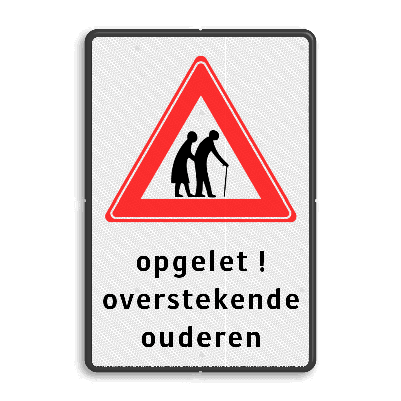 verkeersbord - overstekende ouderen - eigen tekst - grappige